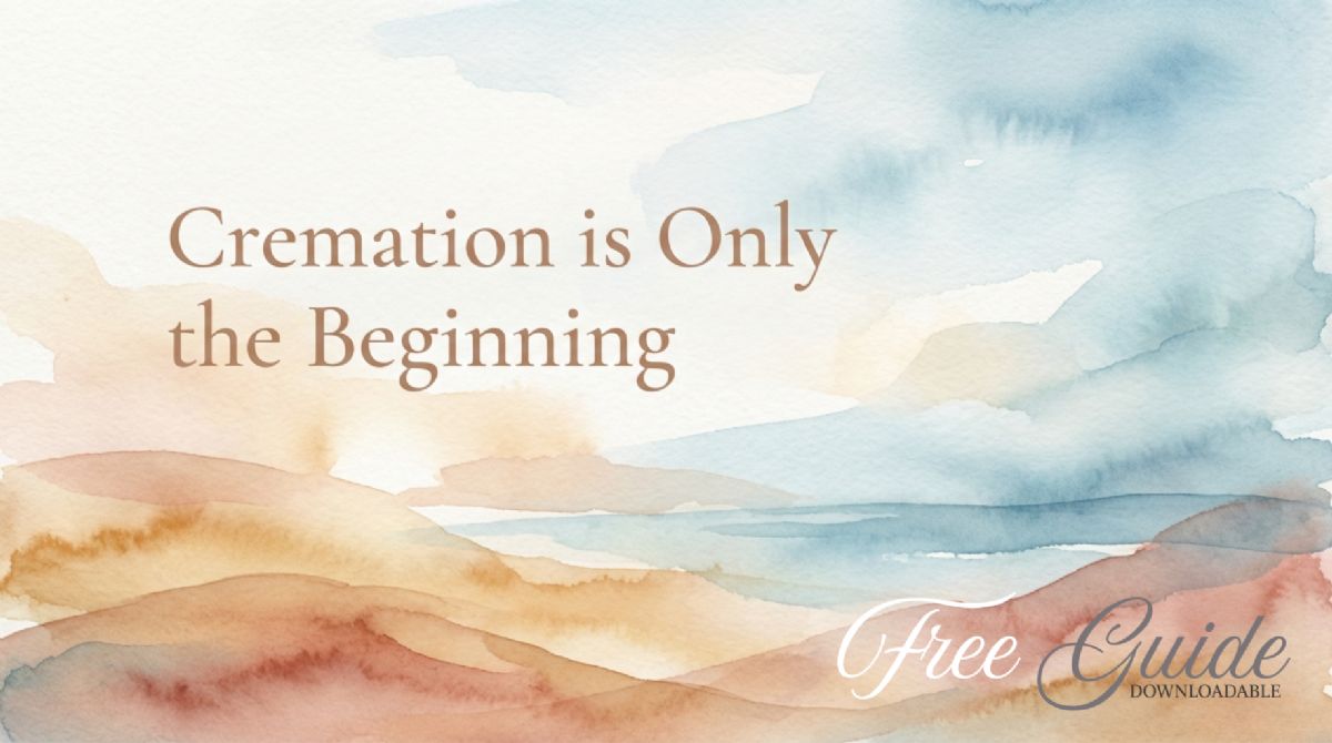 Cremation is Only the Beginning